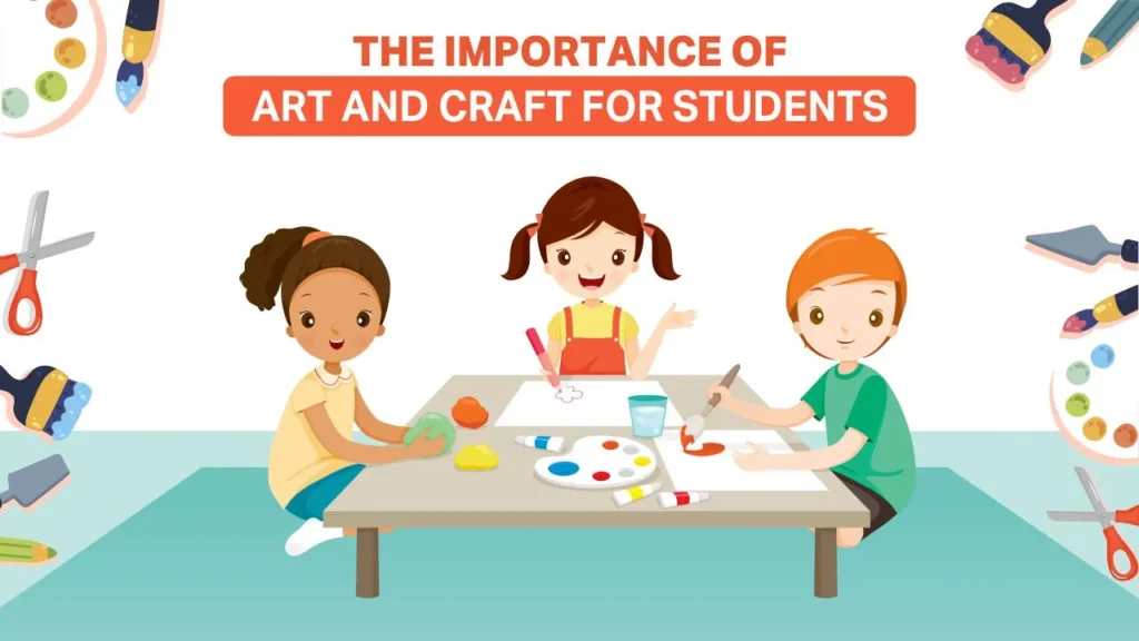 importance of art and craft for students